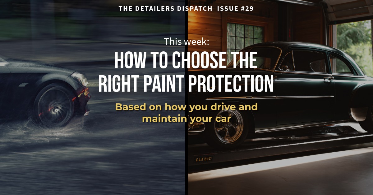 The right paint protection for you and your car
